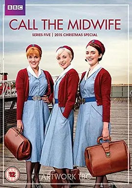 呼叫助产士：2015圣诞特别篇 Call the Midwife Christmas Special 2015